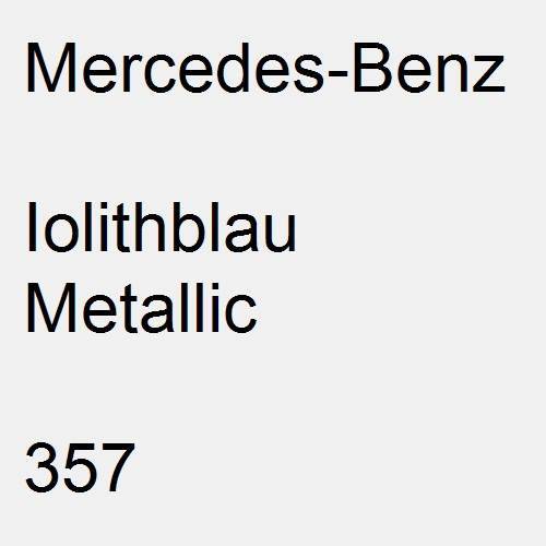 Mercedes-Benz, Iolithblau Metallic, 357.